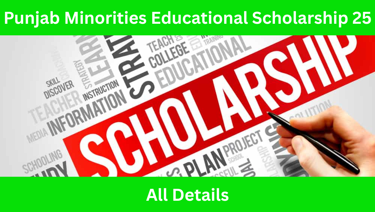 Read more about the article Punjab Minorities Educational Scholarship 2024-25