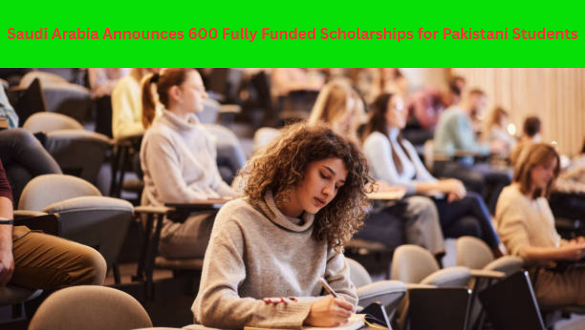 You are currently viewing Saudi Arabia Announces 600 Fully Funded Scholarships for Pakistani Students